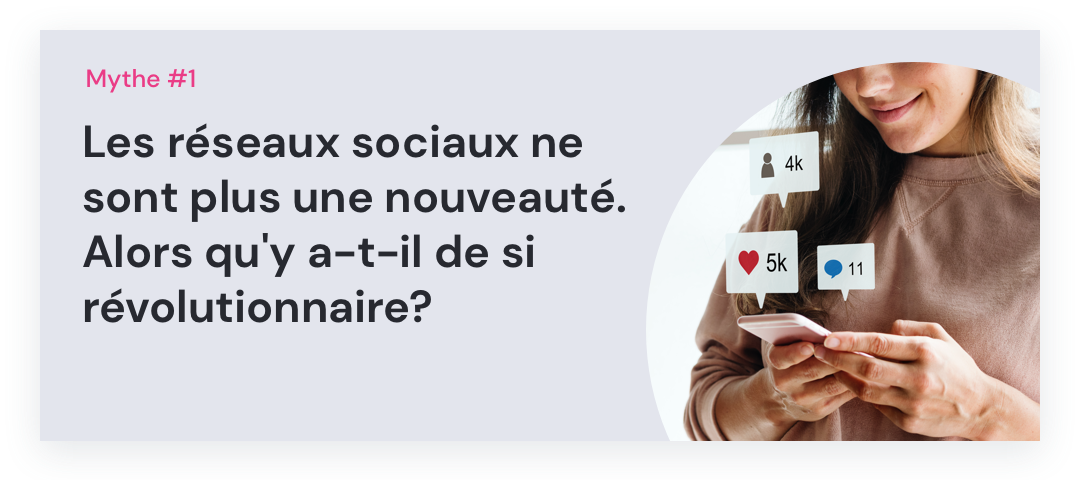 Potloc - Mythe #1: Les réseaux sociaux ne sont plus une nouveauté. Alors qui a-t-il de si révolutionnaire?